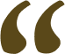Brown quotation marks on black background.